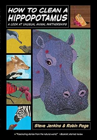 how to clean a hippopotamus a look at unusual animal partnerships 1st edition robin page ,steve jenkins