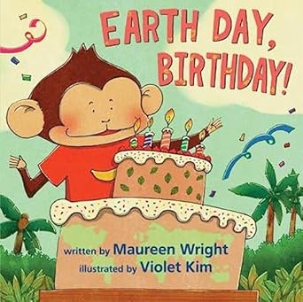 earth day birthday 1st edition maureen wright ,violet kim 0761461094, 978-0761461098