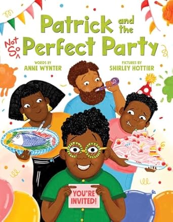 patrick and the not so perfect party 1st edition anne wynter ,shirley hottier 1499814461, 978-1499814460