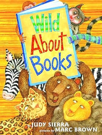 wild about books 1st edition judy sierra ,marc brown 037582538x, 978-0375825385
