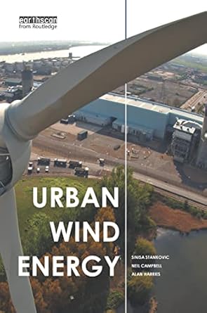 urban wind energy 1st edition sinisa stankovic ,neil campbell ,alan harries 1844072827, 978-1844072828