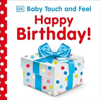 baby touch and feel happy birthday 1st edition dk 1465414312, 978-1465414311