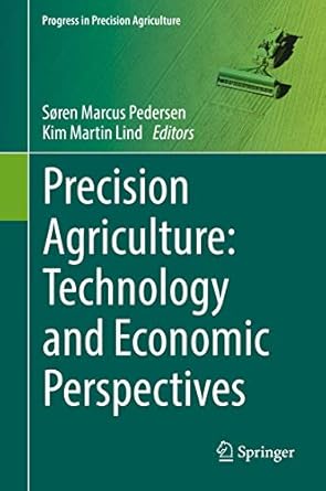 precision agriculture technology and economic perspectives 1st edition soren marcus pedersen ,kim martin lind