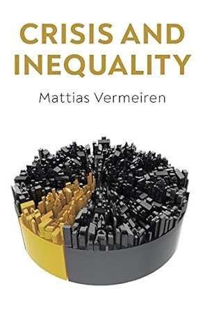 crisis and inequality the political economy of advanced capitalism 1st edition mattias vermeiren 1509537686,