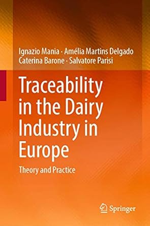 traceability in the dairy industry in europe theory and practice 1st edition ignazio mania ,amelia martins
