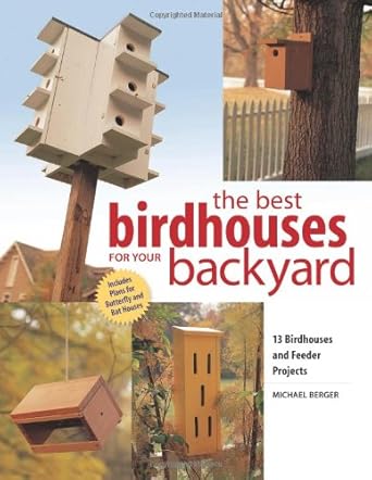 best birdhouses for your backyard 1st edition michael berger 155870583x, 978-1558705838