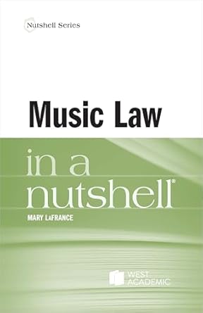 music law in a nutshell 1st edition mary lafrance 1683286731, 978-1683286738
