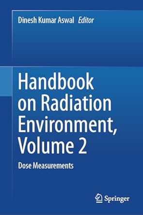 handbook on radiation environment volume 2 dose measurements 1st edition dinesh kumar aswal 9819727987,