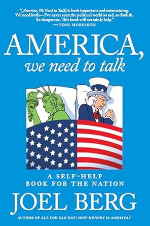 america we need to talk a self help book for the nation 1st edition joel berg 1609807294, 978-1609807290