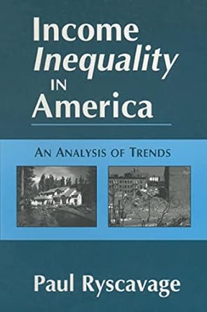 income inequality in america an analysis of trends an analysis of trends 1st edition paul ryscavage
