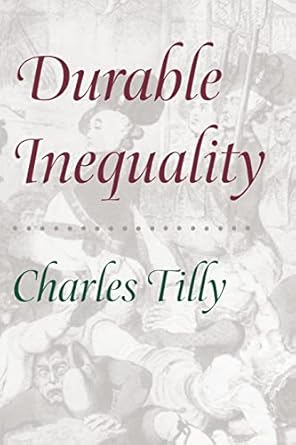 durable inequality 1st edition charles tilly 0520221702, 978-0520221703