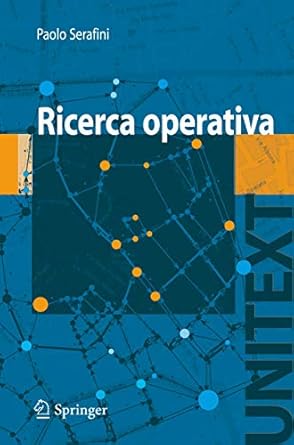 ricerca operativa 1st edition paolo serafini 884700845x, 978-8847008458