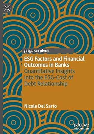 esg factors and financial outcomes in banks quantitative insights into the esg cost of debt relationship 1st