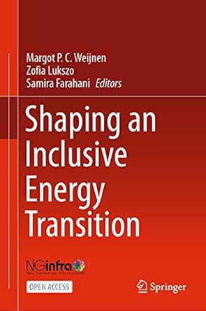 shaping an inclusive energy transition 1st edition margot p c weijnen ,zofia lukszo ,samira farahani