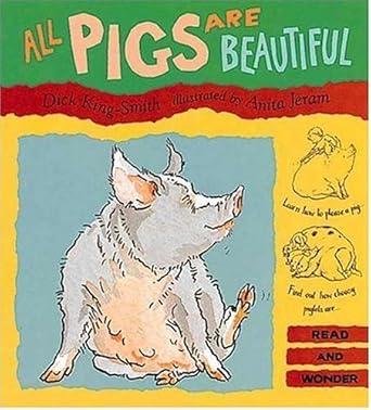 all pigs are beautiful 1st edition dick king smith ,anita jeram 1564021483, 978-1564021489