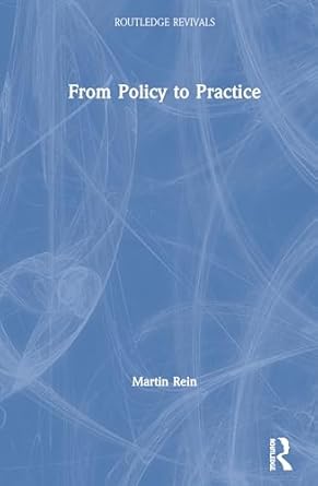 from policy to practice 1st edition martin rein 0873321944, 978-0873321945