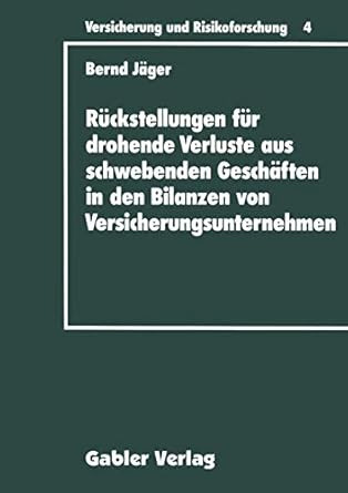 ruckstellungen fur drohende verluste aus schwebenden geschaften in den bilanzen von versicherungsunternehmen