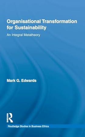 organizational transformation for sustainability 1st edition mark edwards 0415801737, 978-0415801737