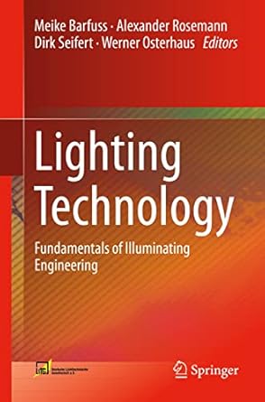 lighting technology fundamentals of illuminating engineering 1st edition meike barfuss ,alexander rosemann