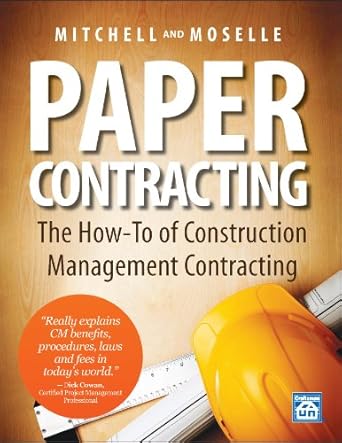 paper contracting the how to of construction management contracting 1st edition william d mitchell ,gary w