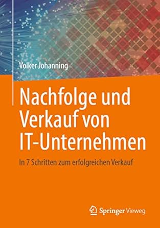 nachfolge und verkauf von it unternehmen in 7 schritten zum erfolgreichen verkauf 1st edition volker