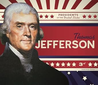 thomas jefferson 1st edition heidi m d elston 1098294688, 978-1098294687