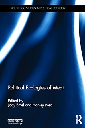 political ecologies of meat 1st edition jody emel ,harvey neo 0415736943, 978-0415736947