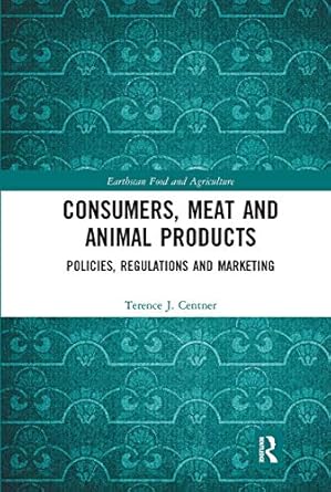 consumers meat and animal products 1st edition terence j centner 0367671433, 978-0367671433