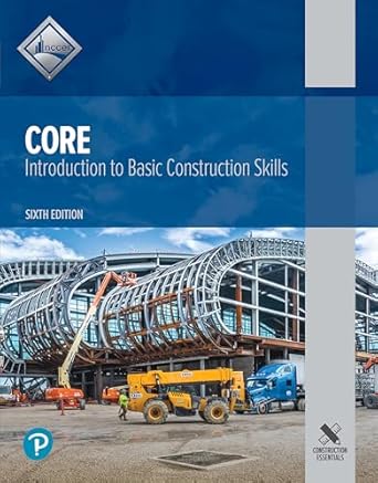 core introduction to basic construction skills 1st edition nccer 0137483341, 978-0137483341