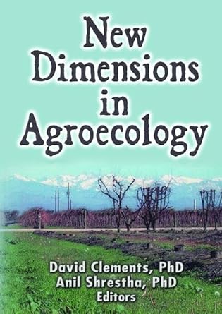 new dimensions in agroecology 1st edition anil shrestha ,david clements 1560221135, 978-1560221135
