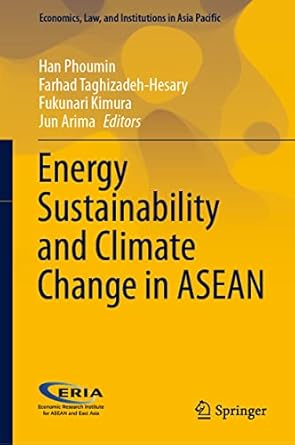 energy sustainability and climate change in asean 1st edition han phoumin ,farhad taghizadeh hesary ,fukunari