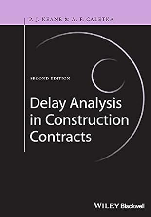 delay analysis in construction contracts 1st edition p john keane ,anthony f caletka 111863117x,