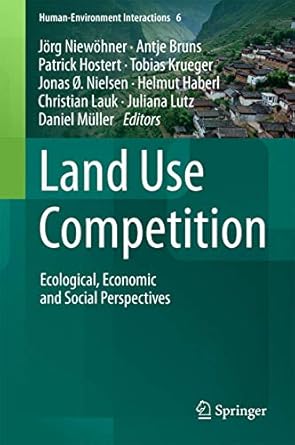 land use competition ecological economic and social perspectives 1st edition jorg niewohner ,antje bruns
