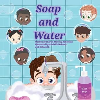 soap and water 1st edition sharon maloney robertson ,colleen maloney ,anabelle maloney 1662892594,