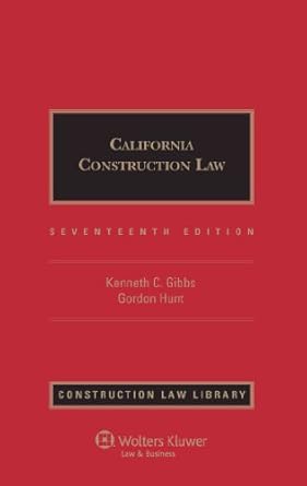 california construction law 1st edition kenneth c gibbs 0735592578, 978-07355925750735592578,978-0735592575