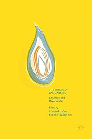 the european gas markets challenges and opportunities 1st edition manfred hafner ,simone tagliapietra