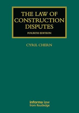the law of construction disputes 1st edition cyril chern 103256766x, 978-1032567662