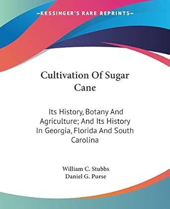 cultivation of sugar cane its history botany and agriculture and its history in georgia florida and south