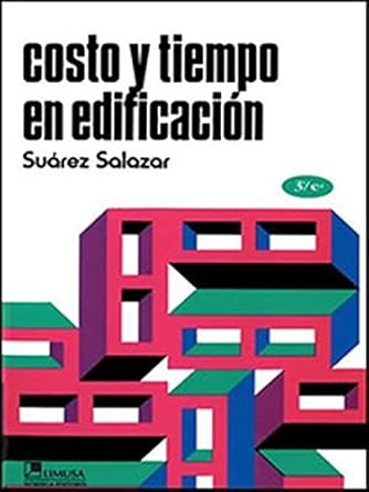 costo y tiempo en edificacion/cost and time in construction 1st edition carlos suarez 9681800672,