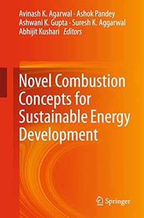 novel combustion concepts for sustainable energy development 1st edition avinash k agarwal ,ashok pandey