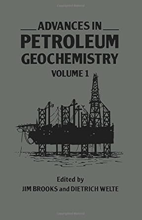 advances in petroleum geochemistry volume 1 1st edition jim brooks ,dietrich welte 0120320010, 978-0120320011