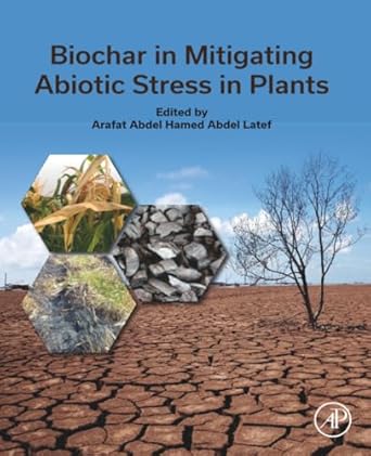 biochar in mitigating abiotic stress in plants 1st edition arafat abdel hamed abdel latef phd 0443241376,