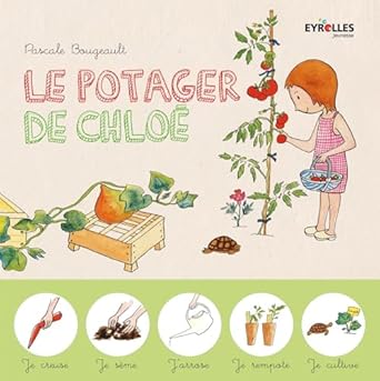 le potager de chloe 1st edition pascale bougeault 2212136617, 978-2212136616