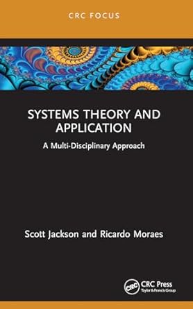 systems theory and application a multi disciplinary approach 1st edition scott jackson ,ricardo moraes