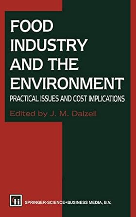 food industry and the environment 1st edition j m dalzall 0751400319, 978-0751400311