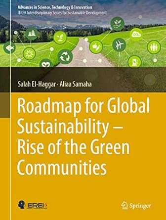 roadmap for global sustainability rise of the green communities 1st edition salah el haggar ,aliaa samaha