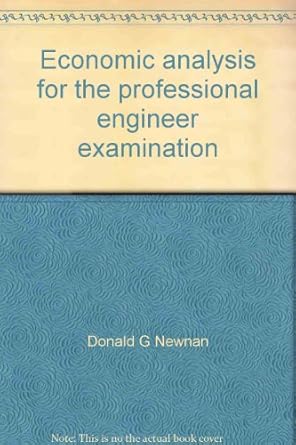 economic analysis for the professional engineer examination 1st edition donald g newnan 0910554250,