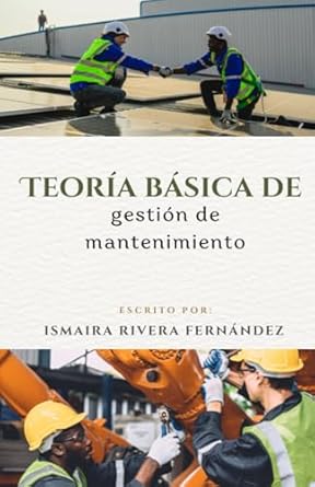 teoria basica de gestion de mantenimiento 1st edition ismaira rivera fernandez 980184809x, 978-9801848097