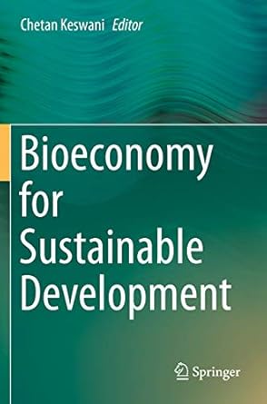 bioeconomy for sustainable development 1st edition chetan keswani 9811394334, 978-9811394331
