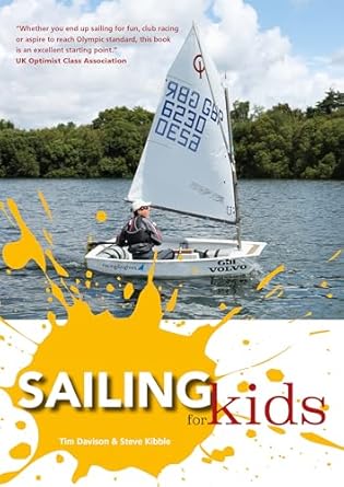 sailing for kids 1st edition steve kibble ,tim davison 1909911267, 978-1909911260